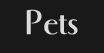 Pets